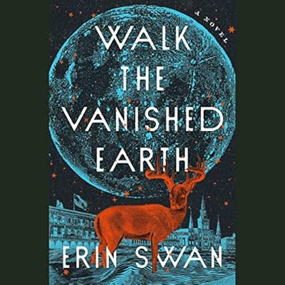Walk the Vanished Earth