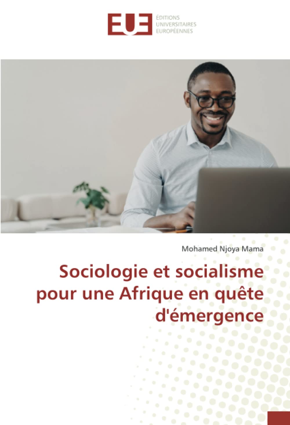 Sociologie et socialisme pour une Afrique en quête d'émergence