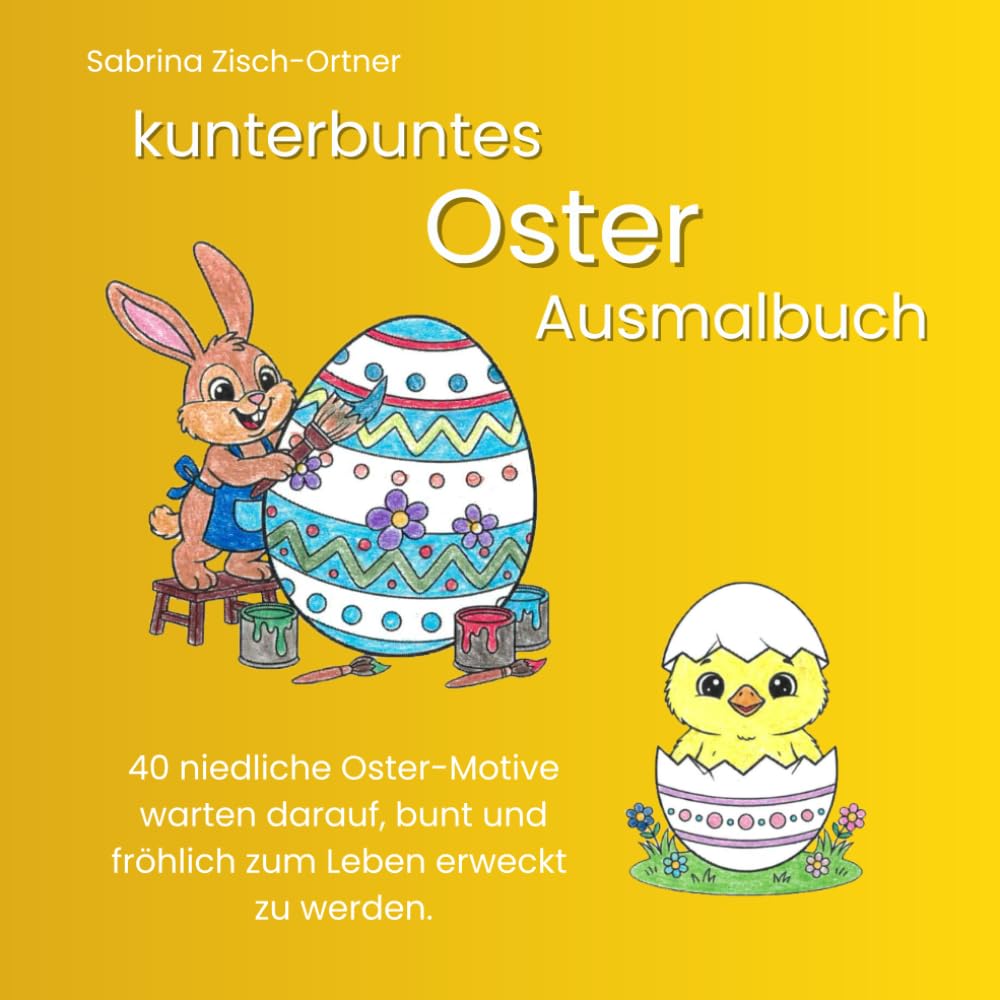Ostern Malbuch für Kinder & Erwachsene: Liebevolle Ostermotive zum Ausmalen – Hasen, Eier, Blumen & frühlingshafte Designs zur Entspannung und Kreativität
