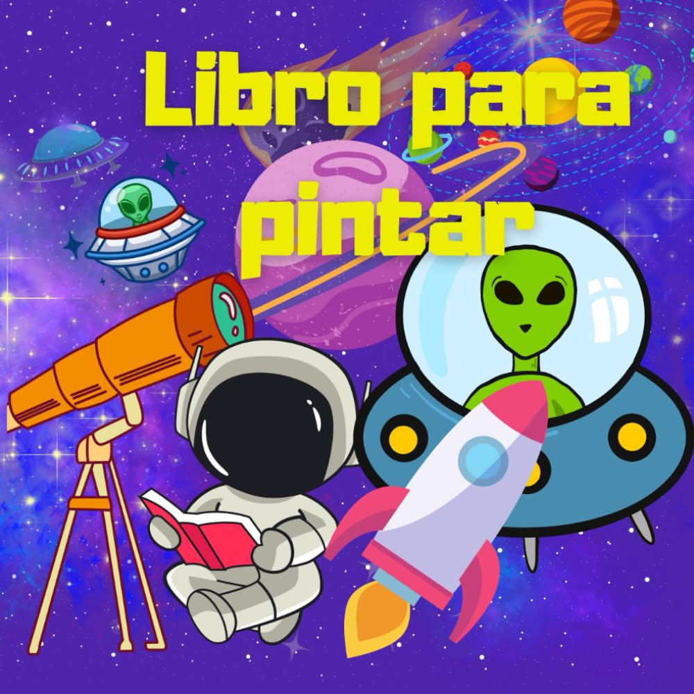 Libro para colorear del espacio para niños. libro para colorear espacio. libro para pintar espacio. libro para colorear para niños del espacio. galaxia. universo. planetas. marcianos. astronautas.
