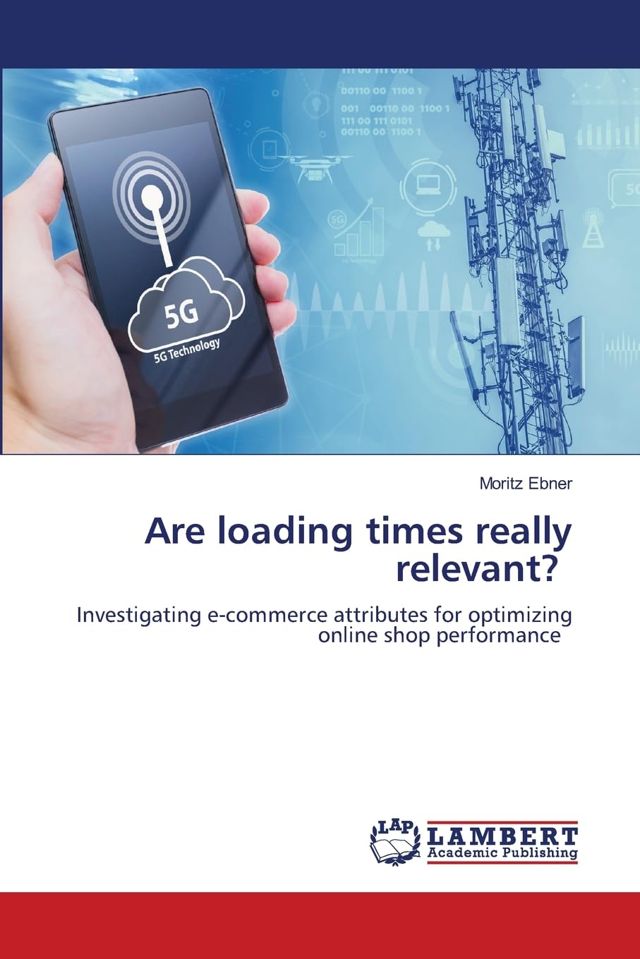 Are loading times really relevant?: Investigating e-commerce attributes for optimizing online shop performance