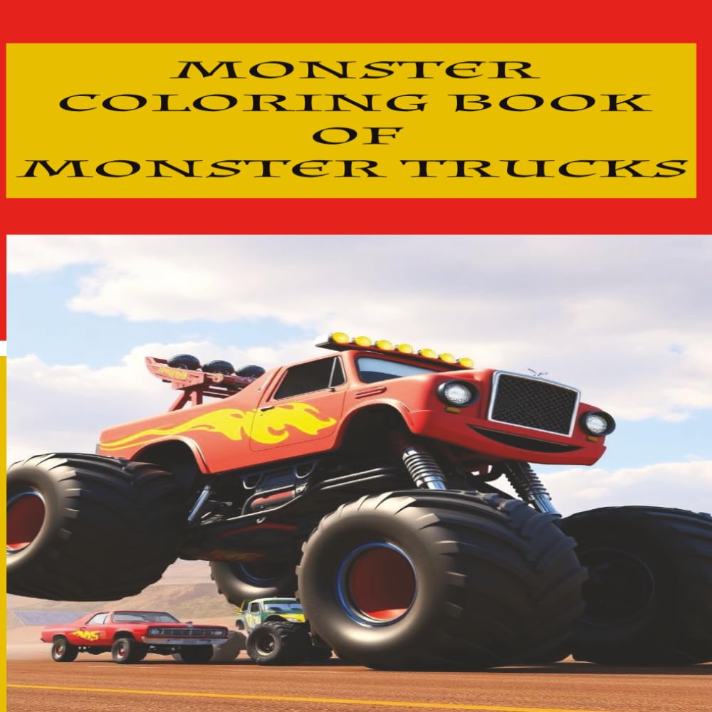 THE MONSTER COLORING BOOK OF MONSTER TRUCKS