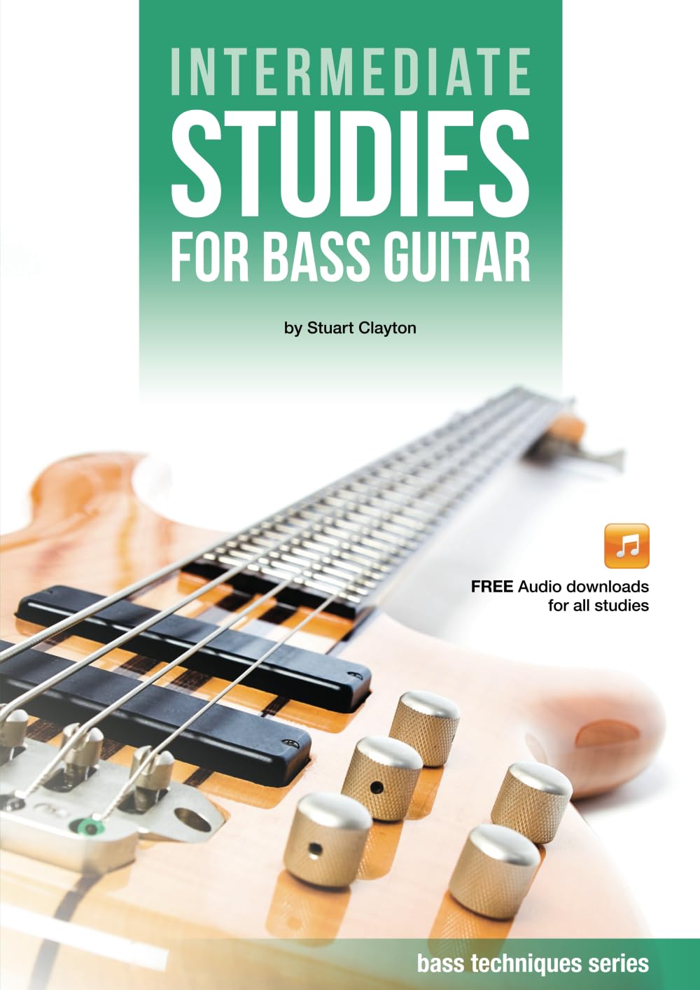 Intermediate Studies for Bass Guitar (Bass Guitar Techniques Series by Stuart Clayton)