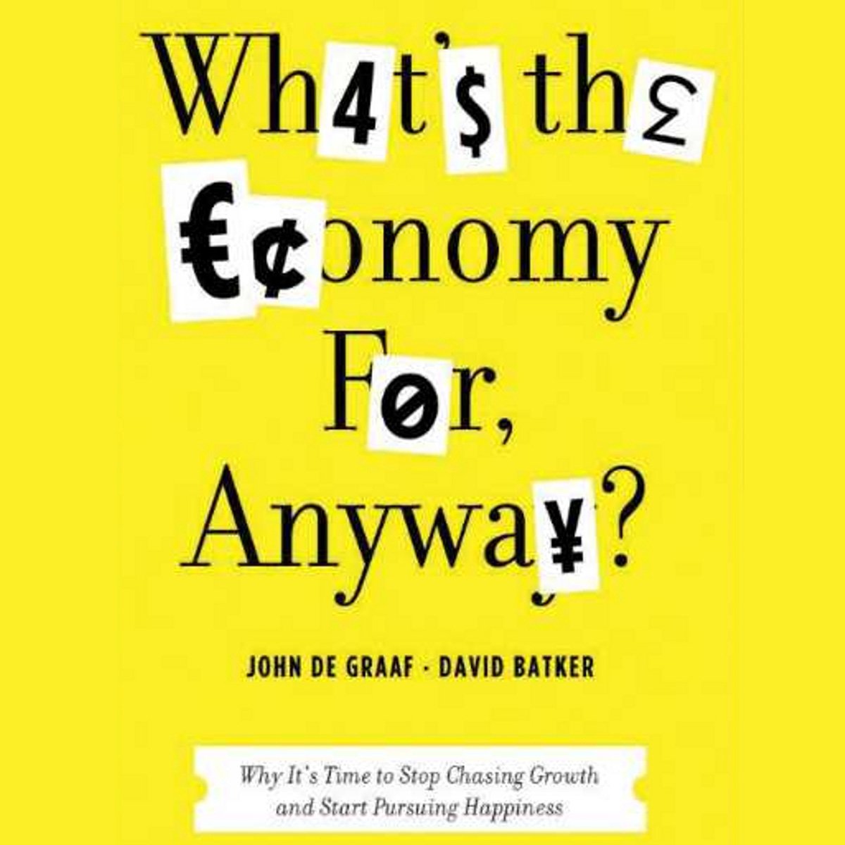 Cover art for What's the Economy For, Anyway?