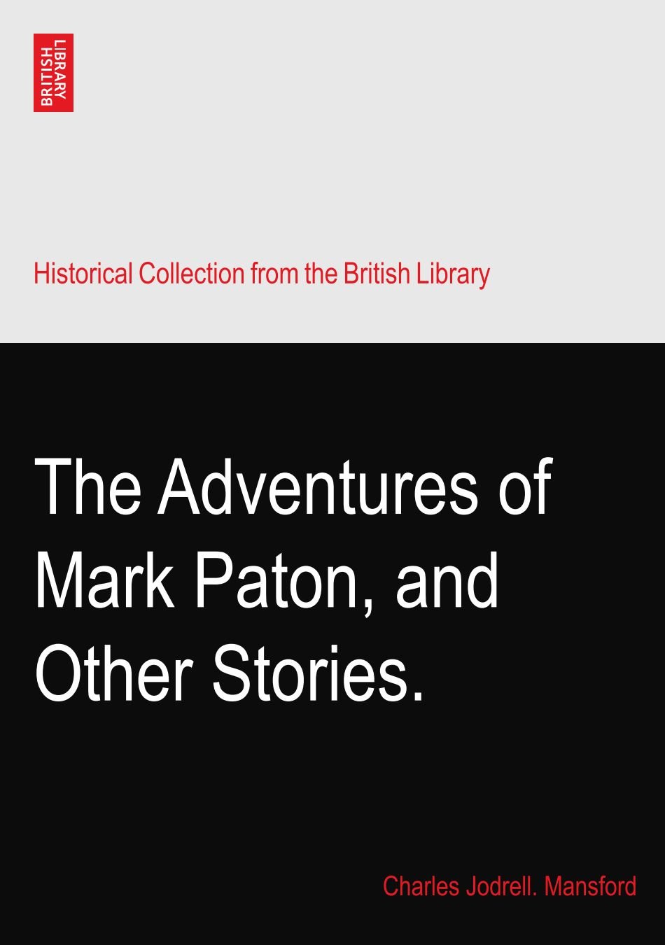 The Adventures of Mark Paton, and Other Stories.