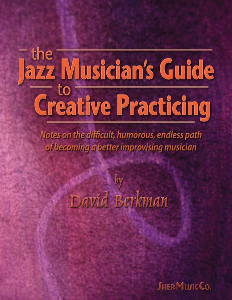 Jazz Musician's Creative Practicing (Piano Solo)