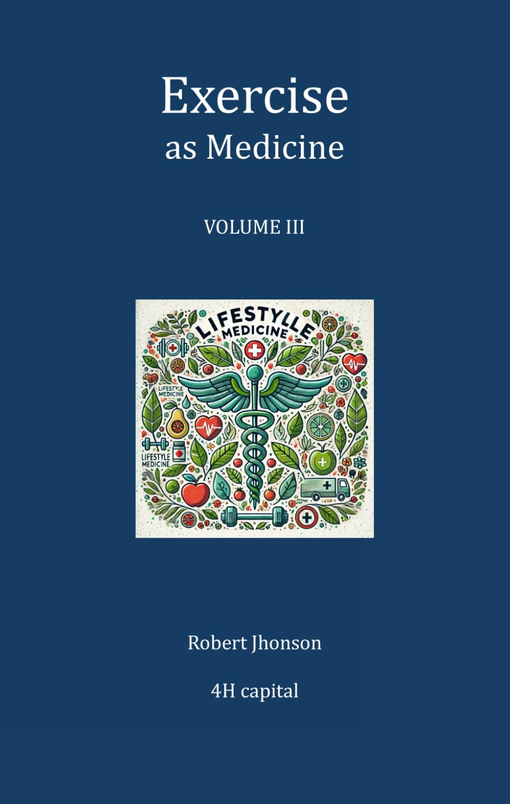 Exercise as Medicine (Lifestyle medicine)