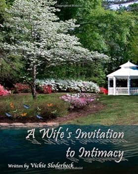 Paperback A Wife's Invitation To Intimacy: A Study On Sexuality And Intimacy For Married Women Book