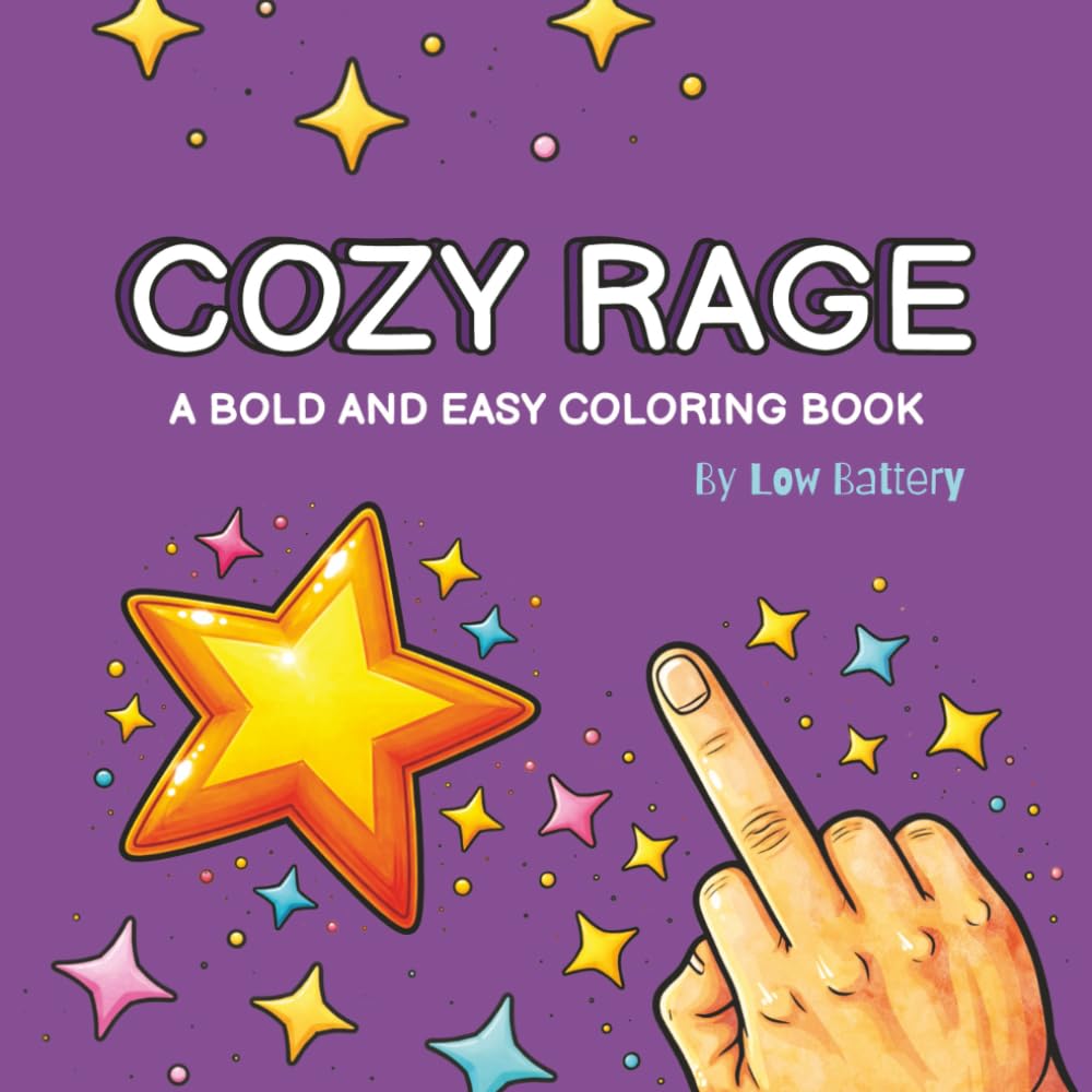 Cozy Rage: A Bold and Easy Coloring book for Adults | Stress Relief | Swears and Insults for Funny Coloring
