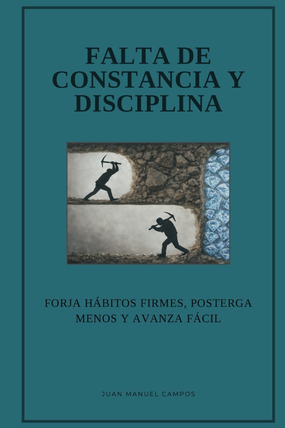 Falta de constancia y disciplina: Forja hábitos firmes, posterga menos y avanza fácil