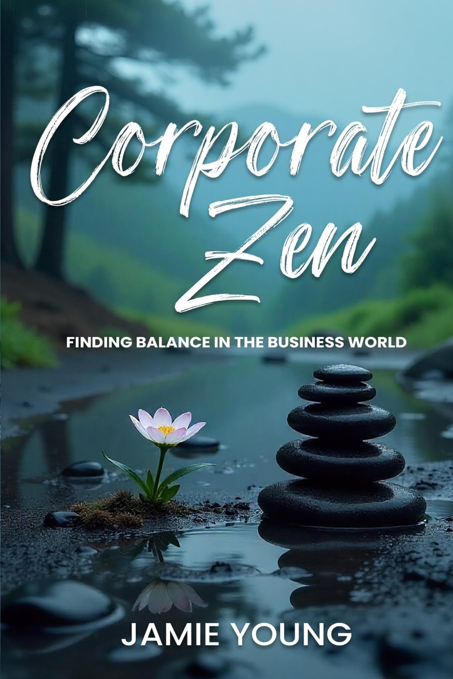 Corporate Zen: Finding Balance in the Business World