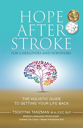 Hope After Stroke for Caregivers and Survivors: The Holistic Guide