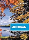 Moon Michigan: Lakeside Getaways, Scenic Drives, Outdoor Recreation (Travel Guide)