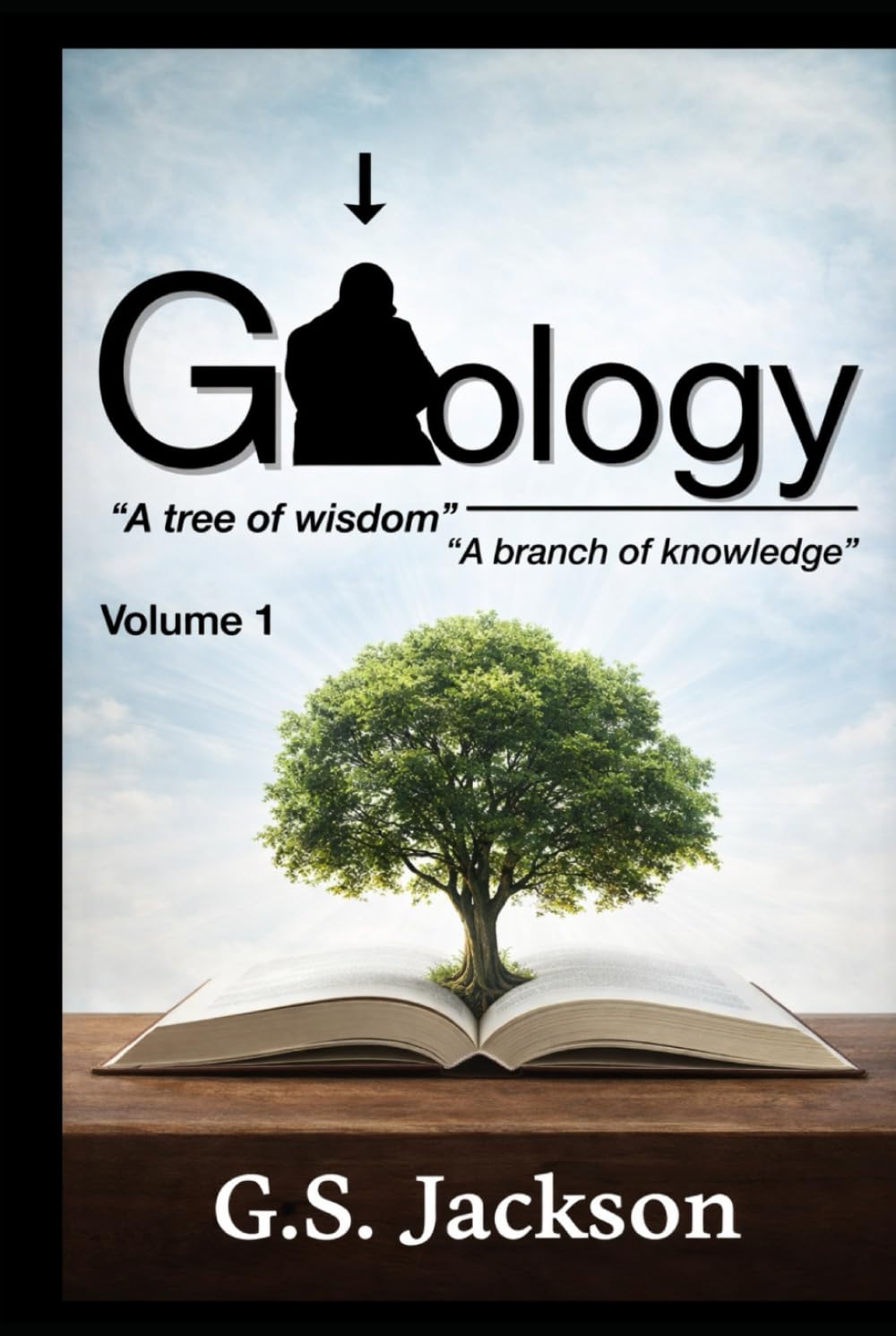 G_ology “A Tree Of Wisdom, A Branch Of Knowledge” Volume #1: A 31-Day Empowerment Devotional