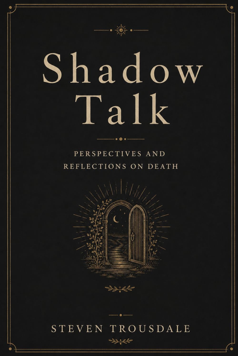 Shadow Talk: Perspectives and Reflections on Death