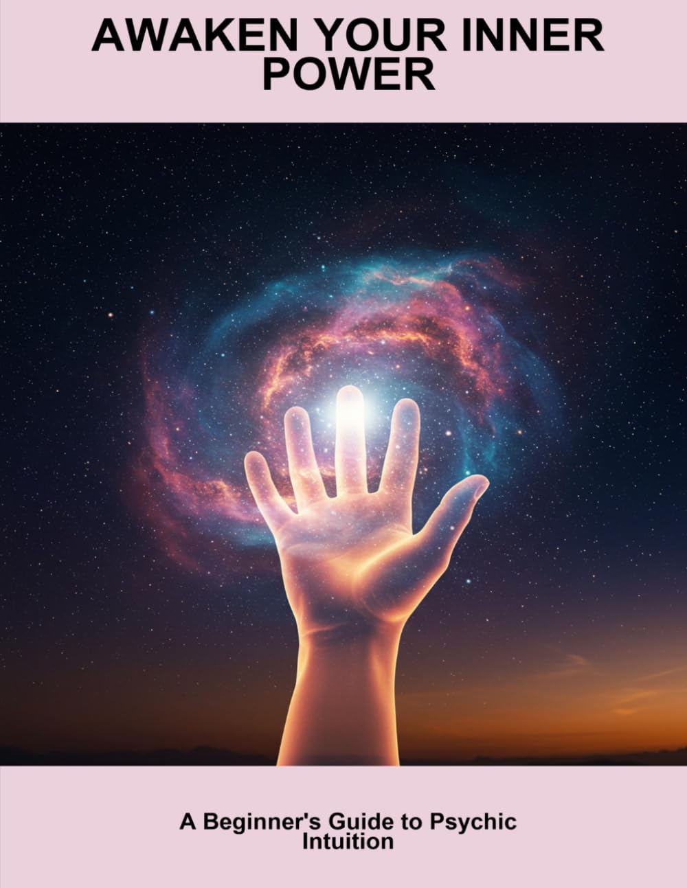 Awaken Your Inner Power: A Beginner'S Guide To Psychic Intuition