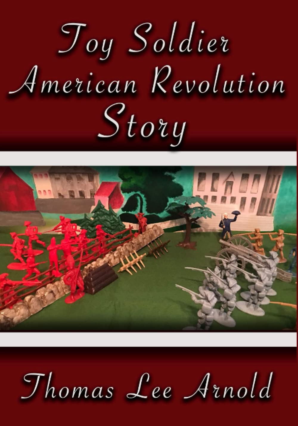 Toy Soldier American Revolution Story      Paperback – October 10, 2021
