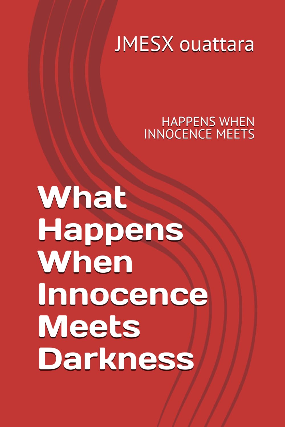 What Happens When Innocence Meets Darkness: WHEN INNOCENCE MEETS