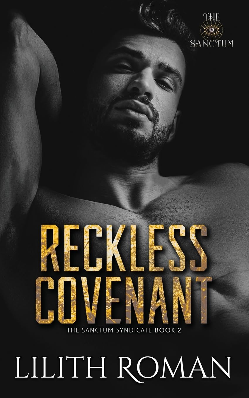 Reckless Covenant: a Second Chance Mafia Romance: 2 (The Sanctum Syndicate)