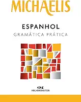 Michaelis espanhol gramática prática