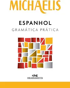 Michaelis espanhol gramática prática