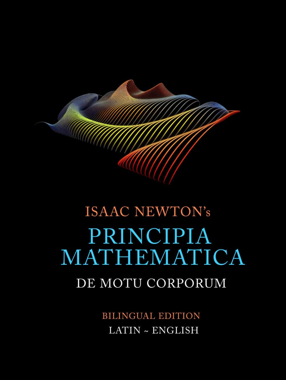 Principia Mathematica - First Book: Bilingual Latin-English: Newton ...