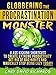 Clobbering the Procrastination Monster: 9 Ass Kicking Shorcuts to Create Extreme Productivity,Get Rid of Bad Habits and Magically Stop Being Lazy TODAY!