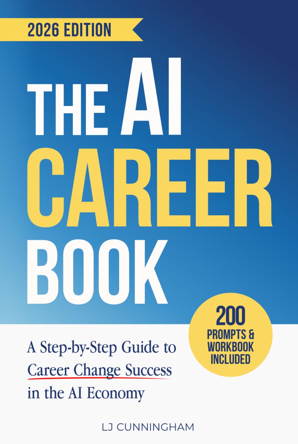 The AI Career Book: A Step-by-Step Guide to Career Change Success in the AI Economy