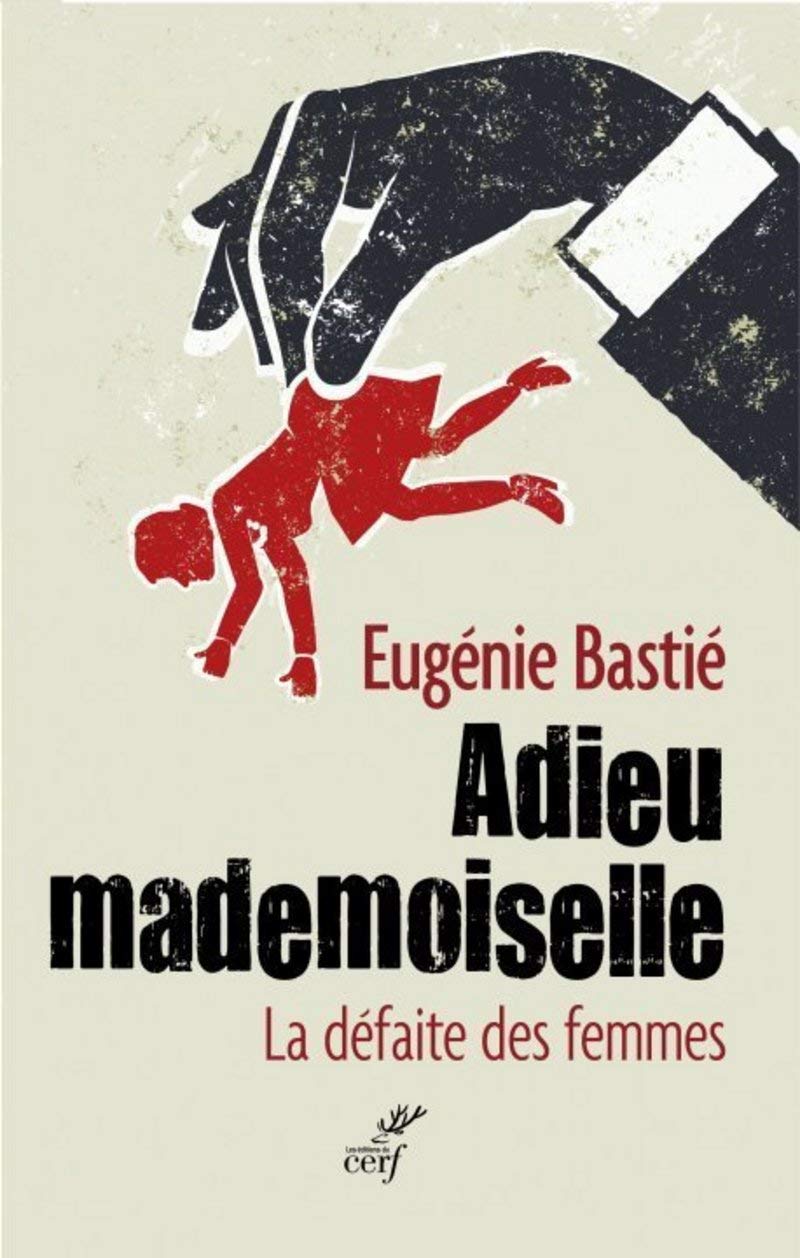 Adieu mademoiselle: La défaite des femmes