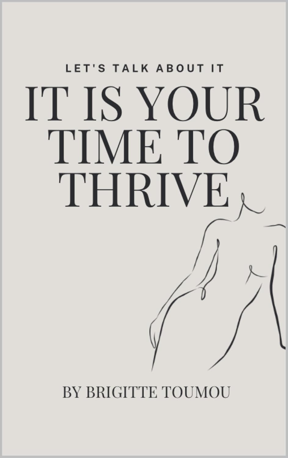 It is your time to thrive: Let’s talk about it