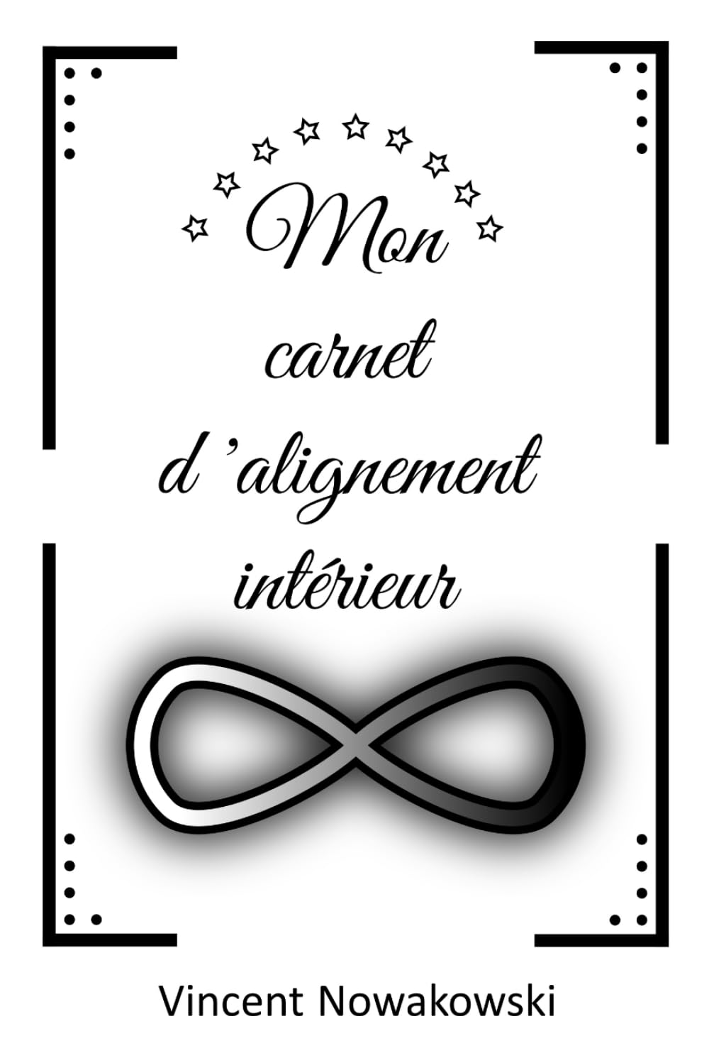 Mon Carnet d’Alignement Intérieur