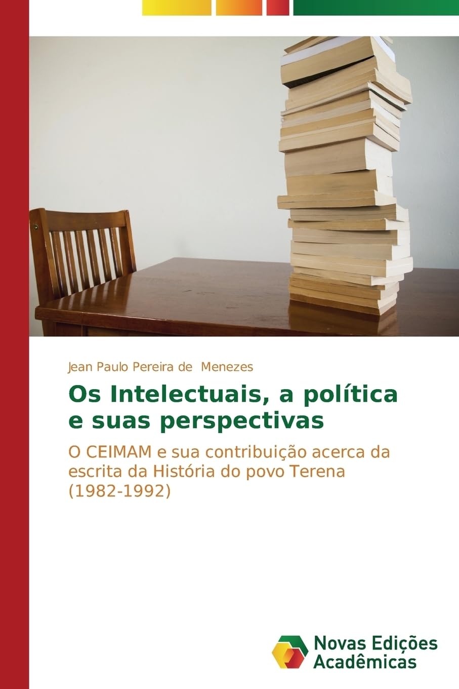 Os Intelectuais, a política e suas perspectivas: O CEIMAM e sua contribuição acerca da escrita da História do povo Terena (1982-1992)