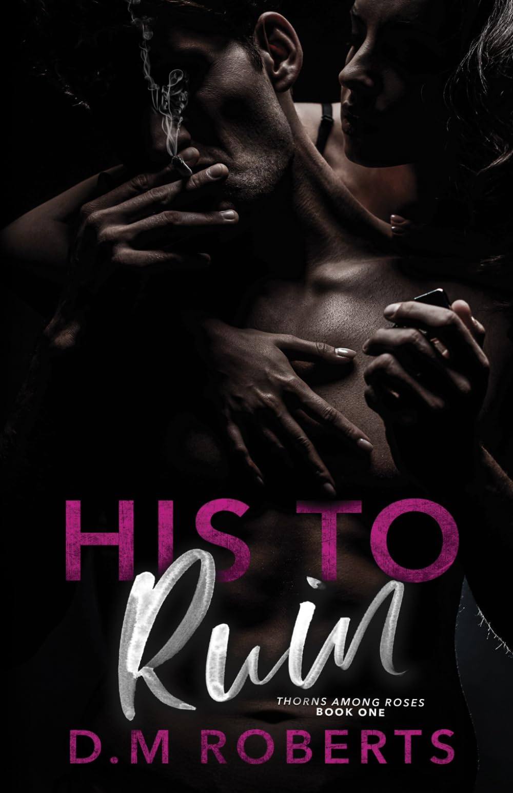 HIS TO RUIN: 1 (Thorns Among Roses series) Paperback – 11 April 2023