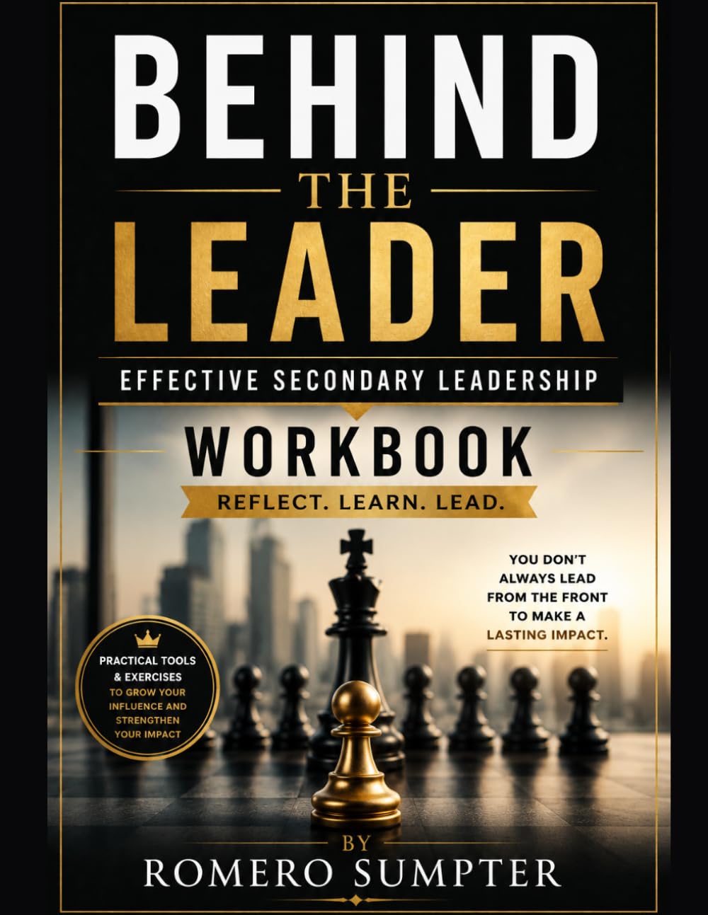 Behind the Leader Workbook: A Secondary Leadership Training Workbook