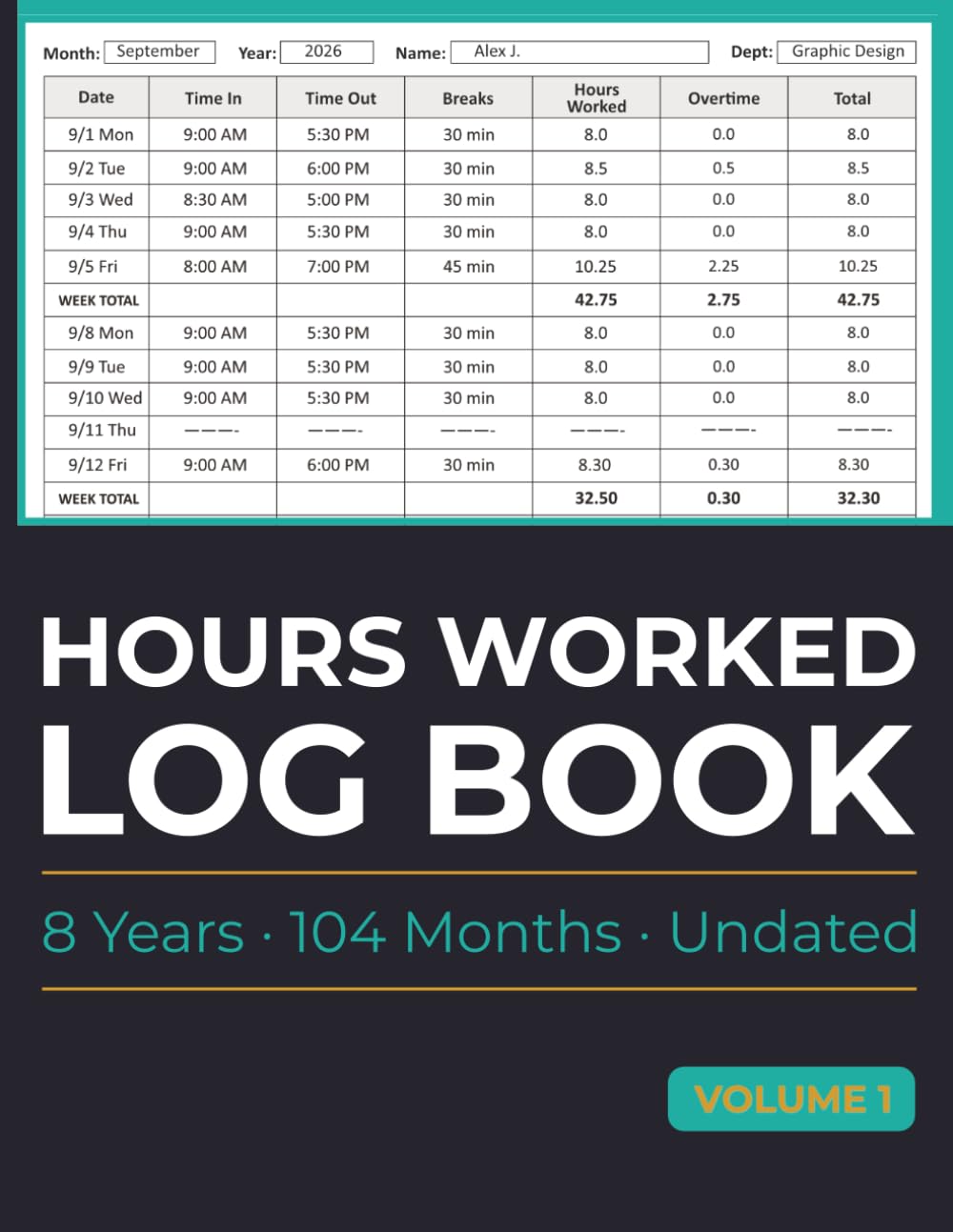 Hours Worked Log Book: Simple work hours tracker for employees. Time sheet with (104 Months) Undated Timekeeping Journal Work Hours log Book