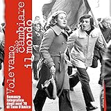 fotoromanzo testo gianna nannini  Volevamo solo cambiare il mondo. Fotoromanzo fotografico degli anni \'70. Ediz. illustrata