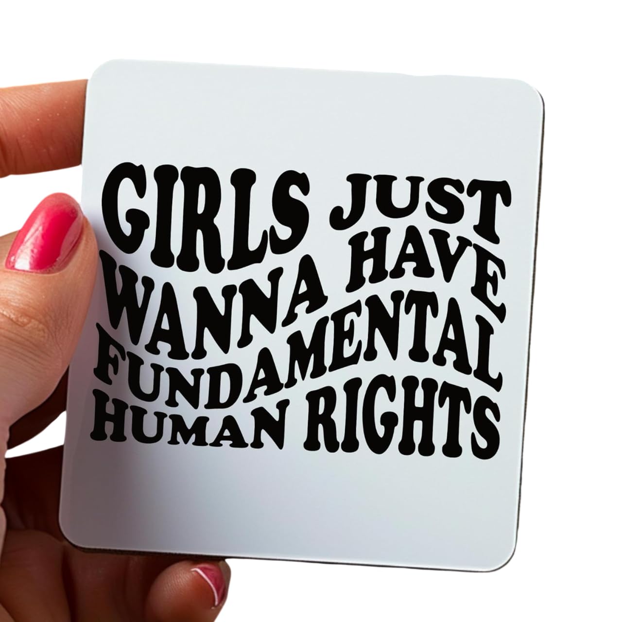 Girls Just Wanna Have Fundamental Human Rights Lightweight Coaster Empowerment Feminism Feminist Girl Power Coaster Mat Women's Rights