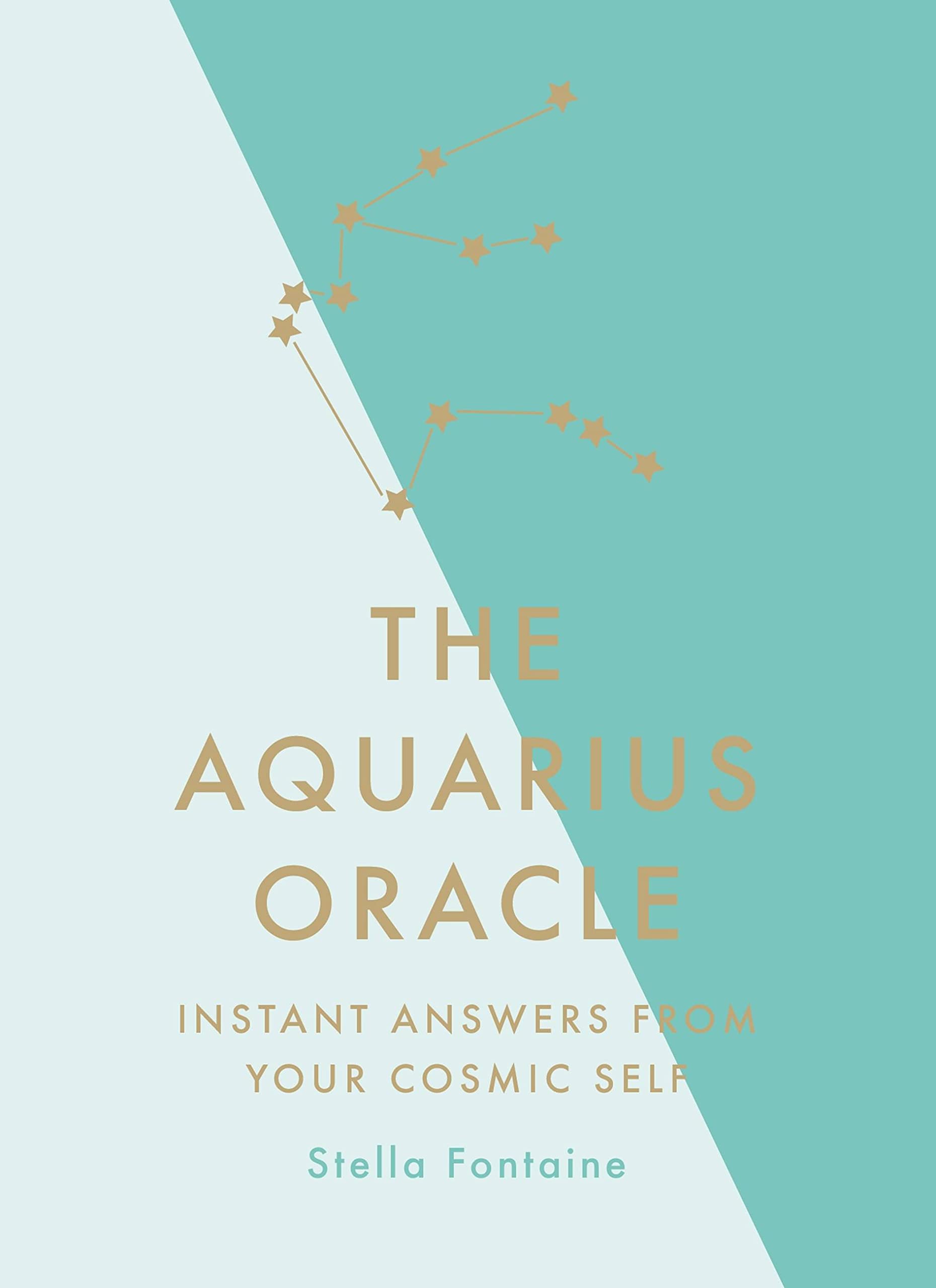 The Aquarius Oracle: Instant Answers from Your Cosmic Self