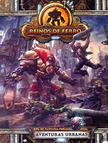 Reinos de Ferro. RPG de Fantasia Forjada em Metal. Aventuras Urbanas
