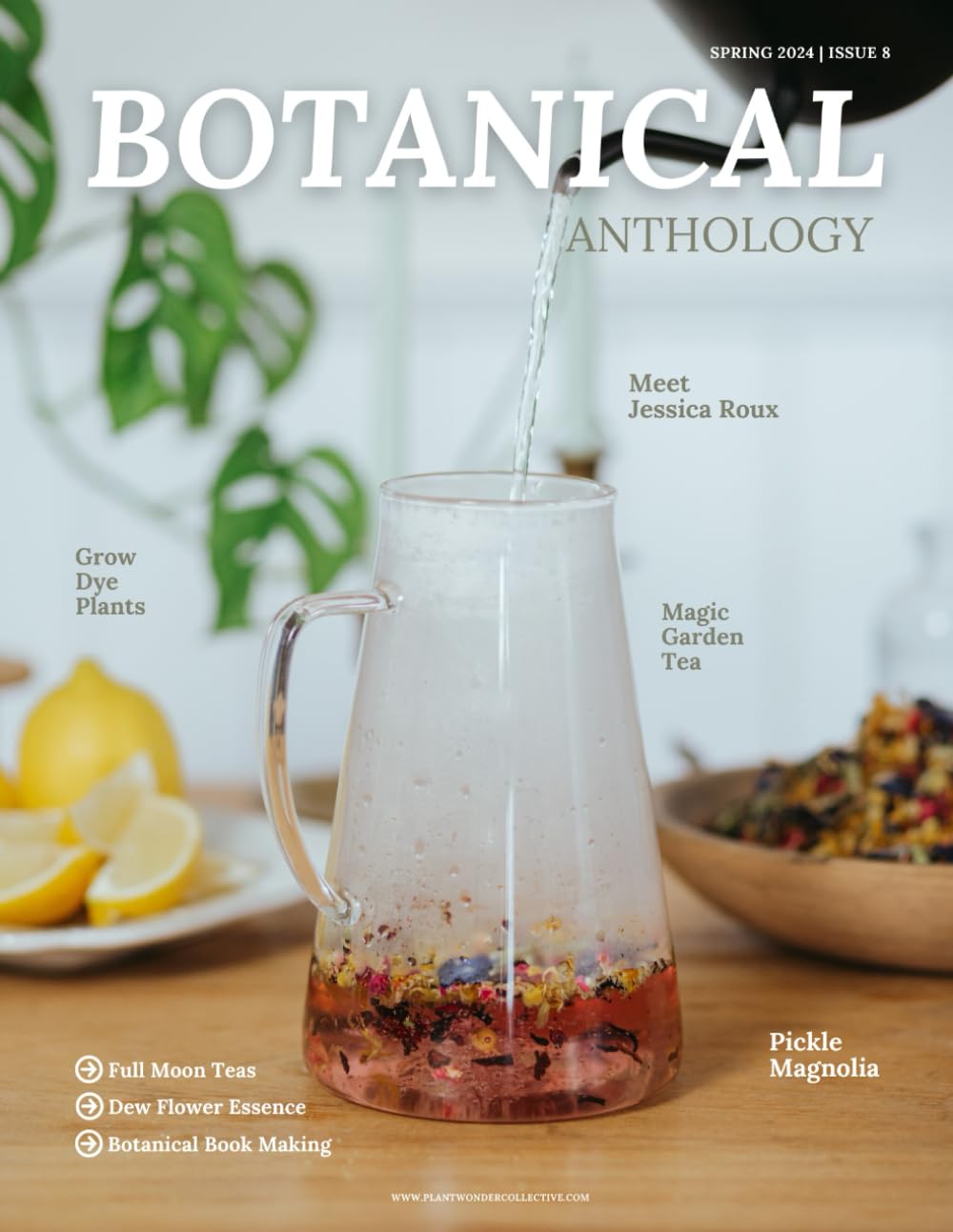 Botanical Anthology: Spring 2024 (Botanical Anthology: Seasonal, Plant Centered Quarterly Magazine)