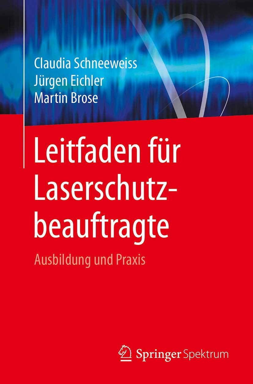 Leitfaden für Laserschutzbeauftragte: Ausbildung und Praxis