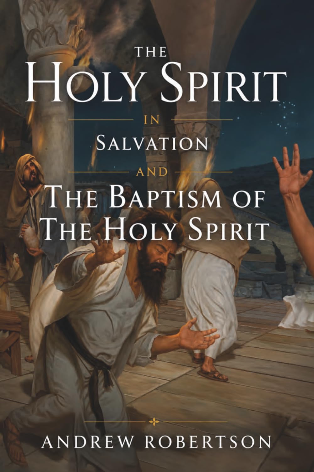 THE HOLY SPIRIT IN SALVATION AND THE BAPTISM OF THE HOLY SPIRIT