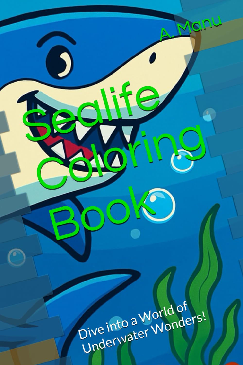 Sealife Coloring Book: Dive into a World of Underwater Wonders!