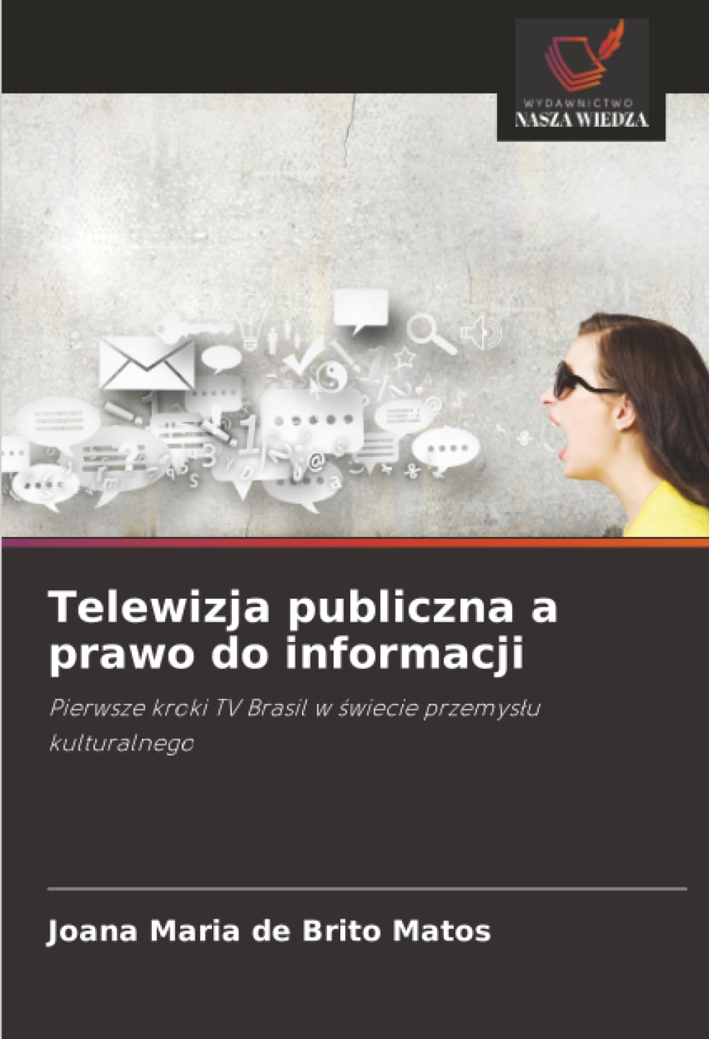 Telewizja publiczna a prawo do informacji: Pierwsze kroki TV Brasil w świecie przemysłu kulturalnego