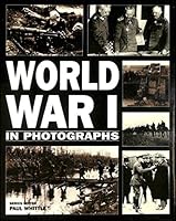 WW I in Photographs 1841931926 Book Cover