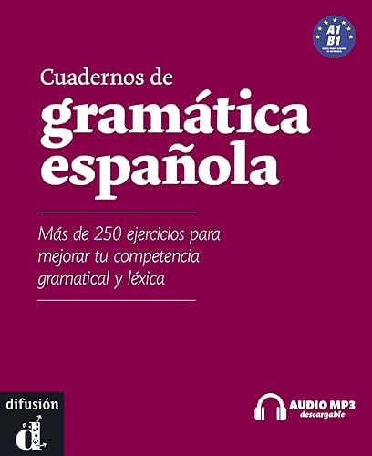 Cuadernos de gramática española A1-B1 [Lingua spagnola]: Mas de 250 ejercicios para mejorar tu competencia gramatical y léxica, Nivel A1/B1