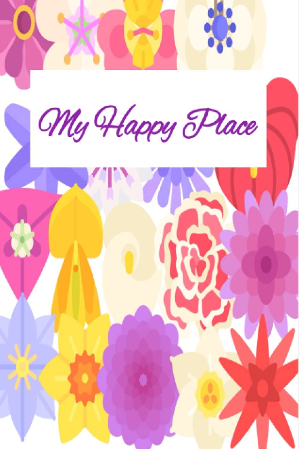 Independently published My Happy Place