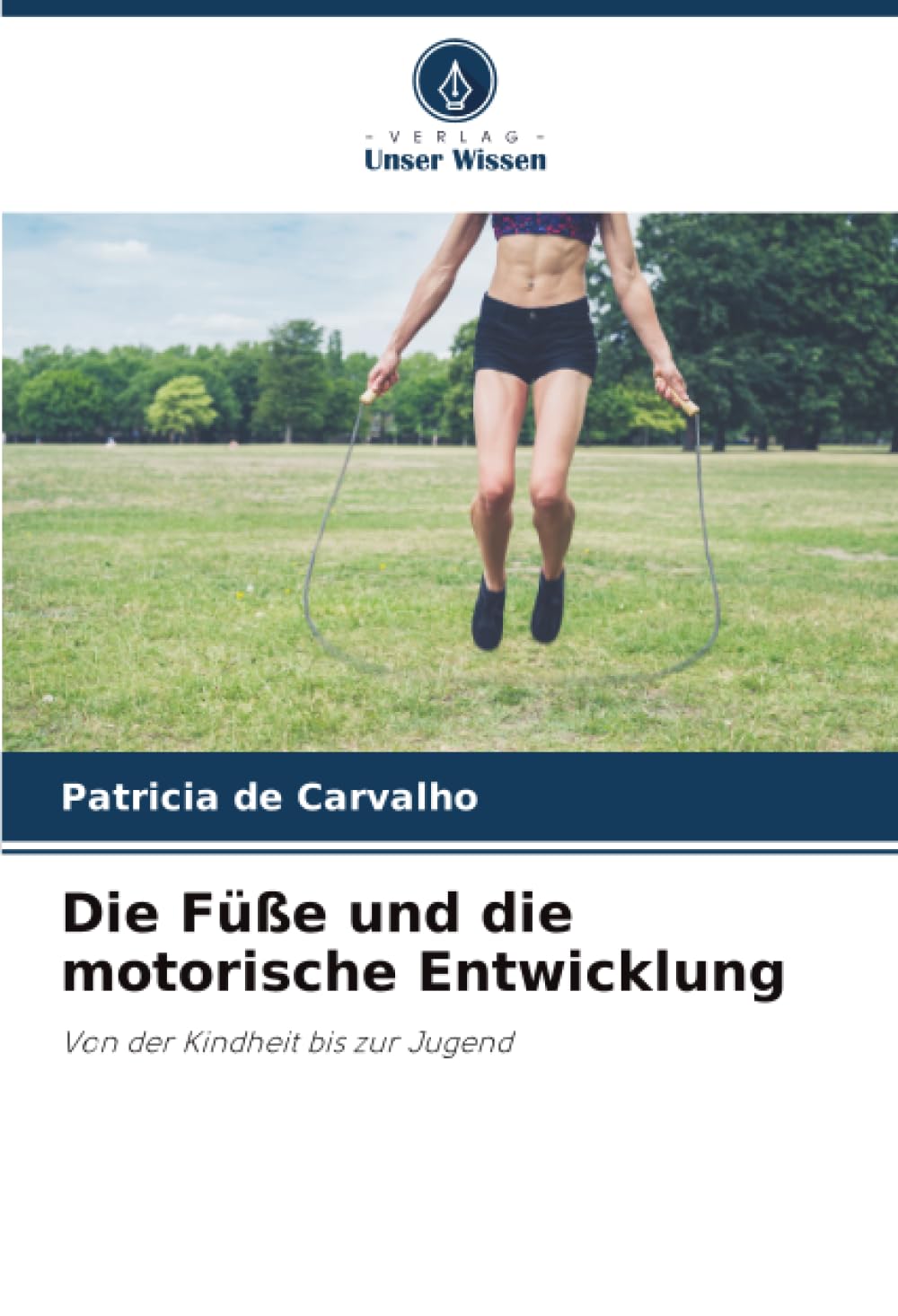 Die Füße und die motorische Entwicklung: Von der Kindheit bis zur Jugend