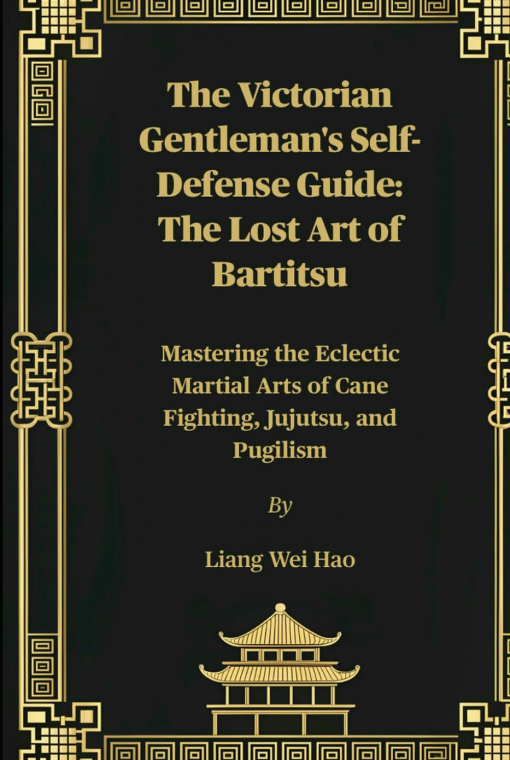 The Victorian Gentleman's Self-Defense Guide: The Lost Art of Bartitsu: Mastering the Eclectic Martial Arts of Cane Fighting, Jujutsu, and Pugilism