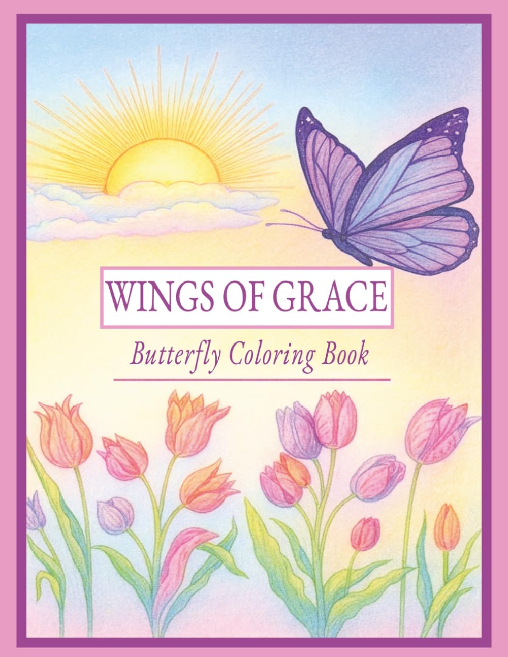 WINGS OF GRACE: Butterfly Coloring Book adult coloring book with bold and easy-to-color print. About butterflies, calm, and relaxation and more, ... teens, kids, vacations, calm & relaxation.